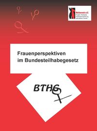 PDF (barrierefrei) im neuen Fenster: Frauenperspektiven im Bundesteilhabegesetz (BTHG)