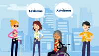 4 Frauen mit unterschiedlichen Beeinträchtigungen (blind, mit einem Arm, im Rollstuhl, nicht sichtbar behindert) versuchen angwiedert Klebezettel von ihren Pullovern zu entfernen. Über ihnen Sprechblasen mit den Worten: Sexismus und Ableismus